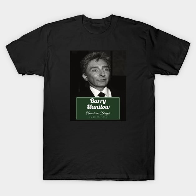 Barry Manilow T-Shirt by chelinbroga